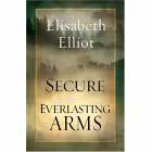 m. Secure in the Everlasting Arms - Elisabeth Elliot
