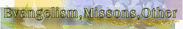Evangelism, Missions, Heroes