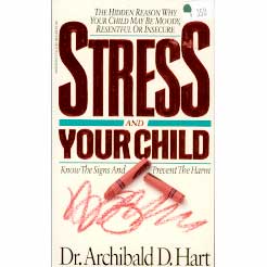 Stress and Your Child  - Dr Archibald Hart