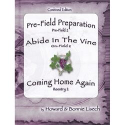 abide in the vine 3 part combo book #2: (pre field, on field, and reentry)
