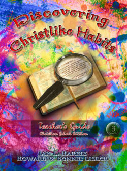 (Christian School) Download: Discovering Christlike Habits Tch Guide Book 3 8th or 9th